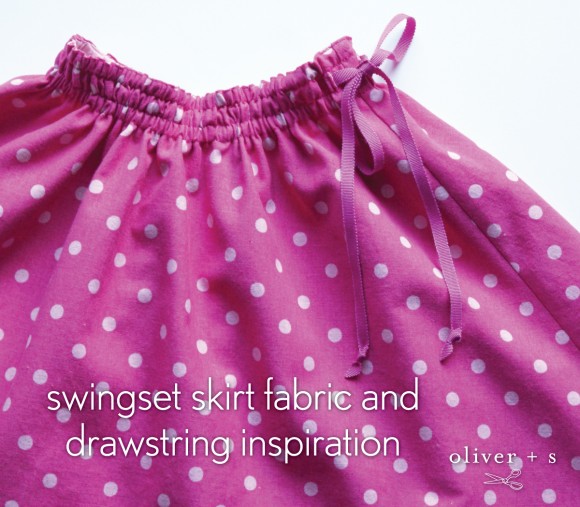 Oliver + S Swingset Skirt fabric, trim and drawstring inspiration