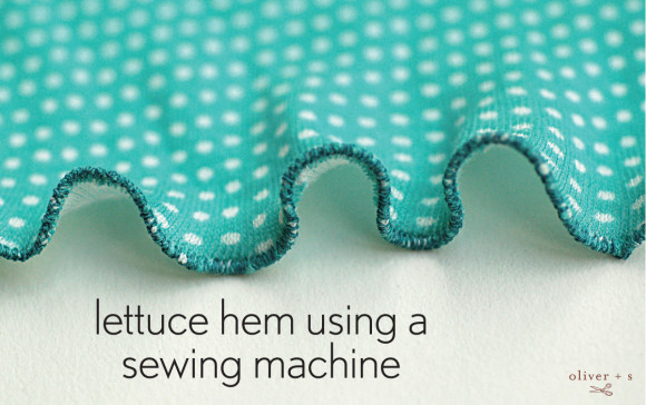 Lettuce hem using a sewing machine