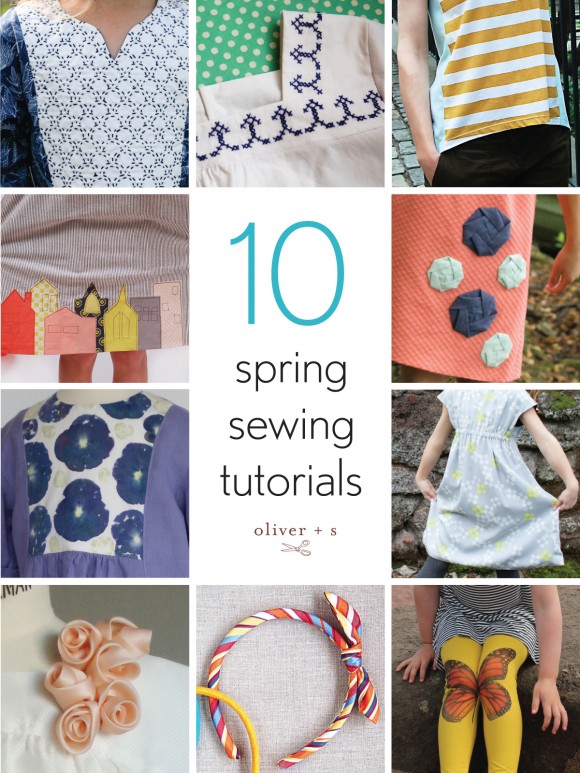 10 spring sewing tutorials using Oliver + S patterns