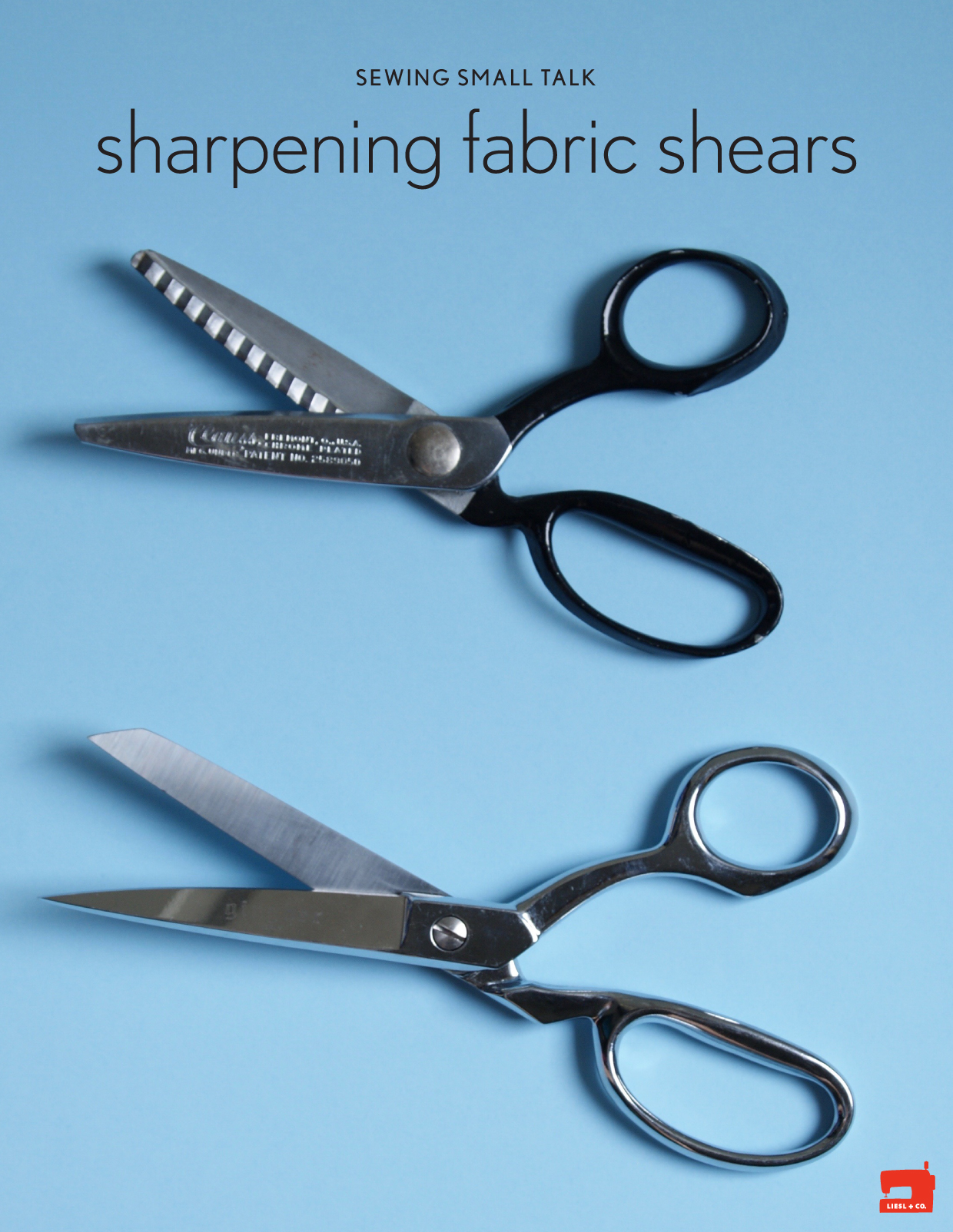 Sewing Small Talk Sharpening Fabric Shears Blog Oliver + S