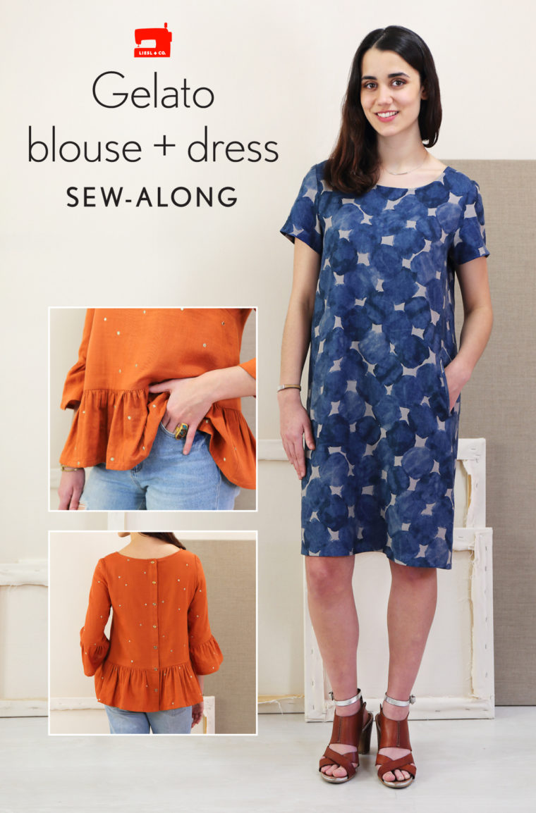 Liesl + Co. Gelato Blouse + Dress sew along